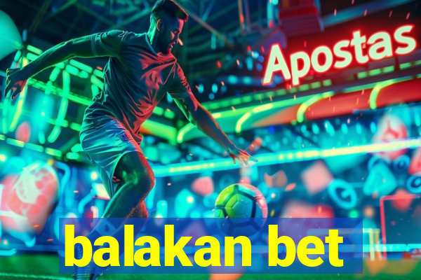 balakan bet